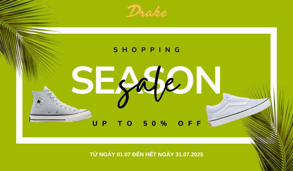 SHOPPING SEASON SALE UP TO 50% ALL ITEM AT DRAKE VN